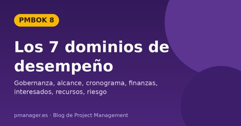 Los 7 dominios de desempeño del PMBOK 8