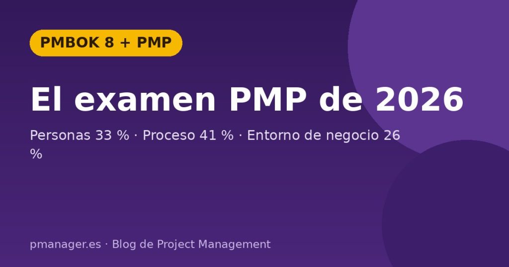 PMBOK 8 y el examen PMP de 2026: qué debes saber